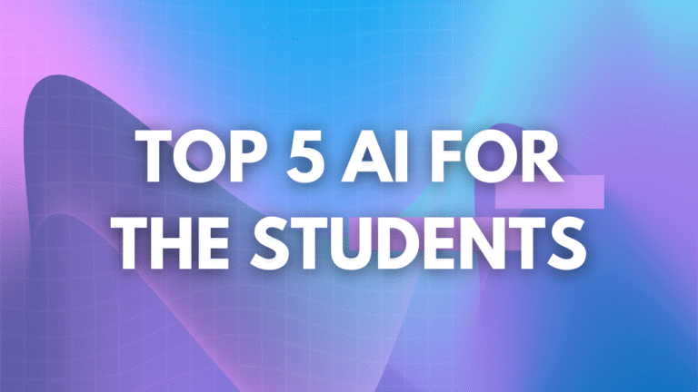 Top 5 ai for students